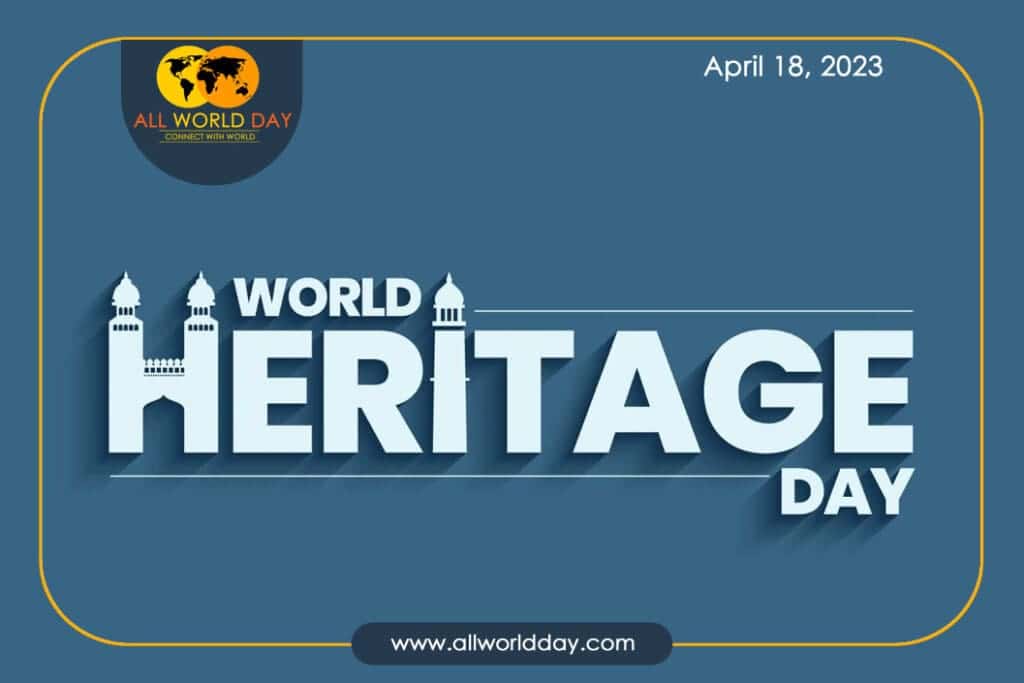 World Heritage Day 2023: Theme, History, Quotes, Significance World Heritage Day 2023