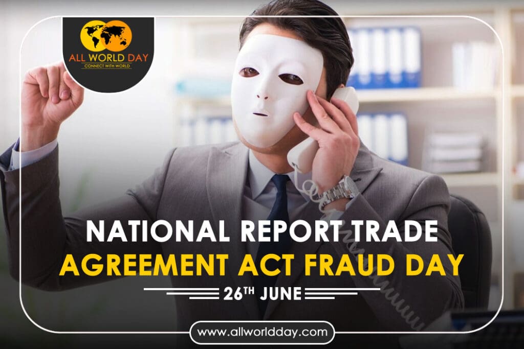 National Report Trade Agreement Act Fraud Day 2023: Theme, History, Quotes, Date National Report Trade Agreement Act Fraud Day
