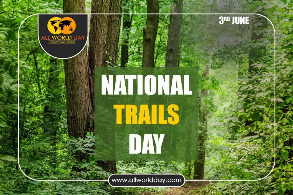National Trails Day 2023: Theme, Quotes, History, Date National Trails Day